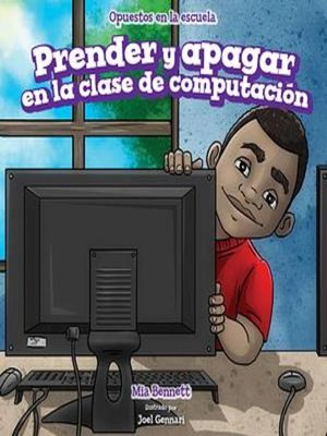 cover image of Prender y apagar en la clase de computación (On and Off in Computer Lab)